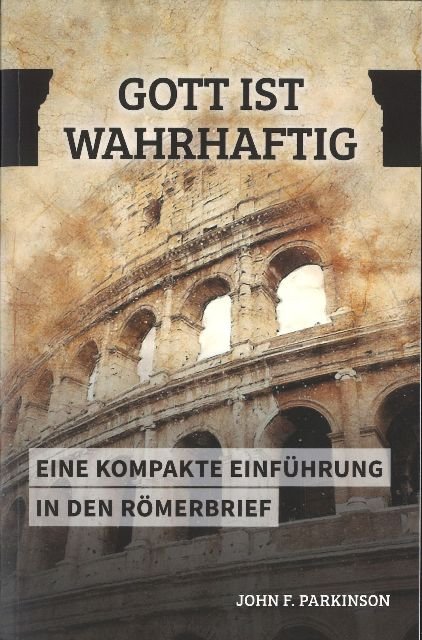 Gott ist wahrhaftig - Römerbrief